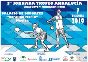 Trofeo Andalucía Absoluto y Minibádminton - 3ª jornada